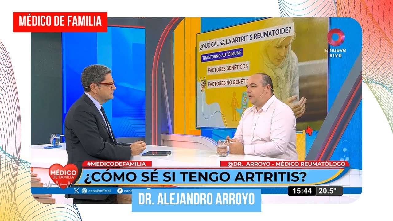 ¿Cómo sé si tengo artritis? | Médico de familia | Dr. Jorge Tartaglione | Dr. Alejandro Arroyo