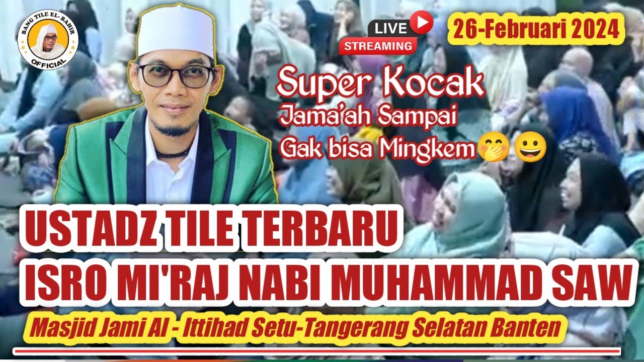 USTADZ TILE | ISRO MI'RAJ NABI MUHAMMAD SAW MASJID AL- ITTIHAD BANTEN