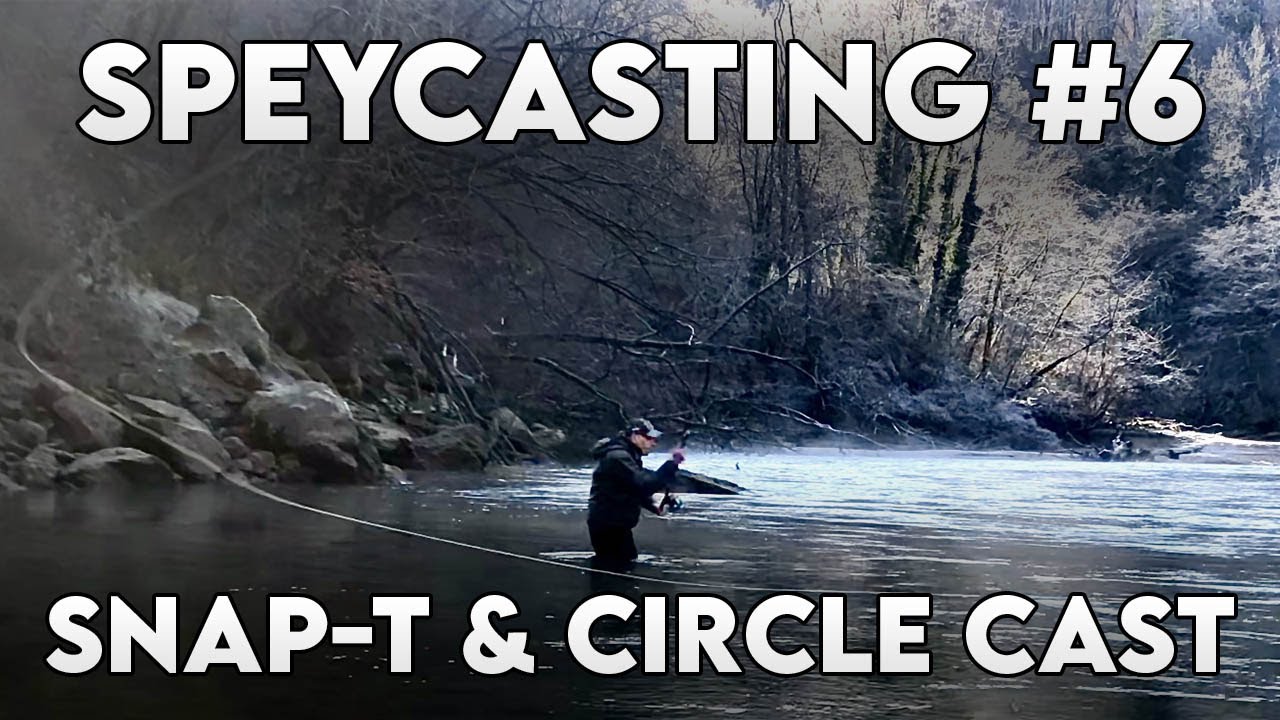 Speycasting EP. 6 | Snap -T & Circle Cast