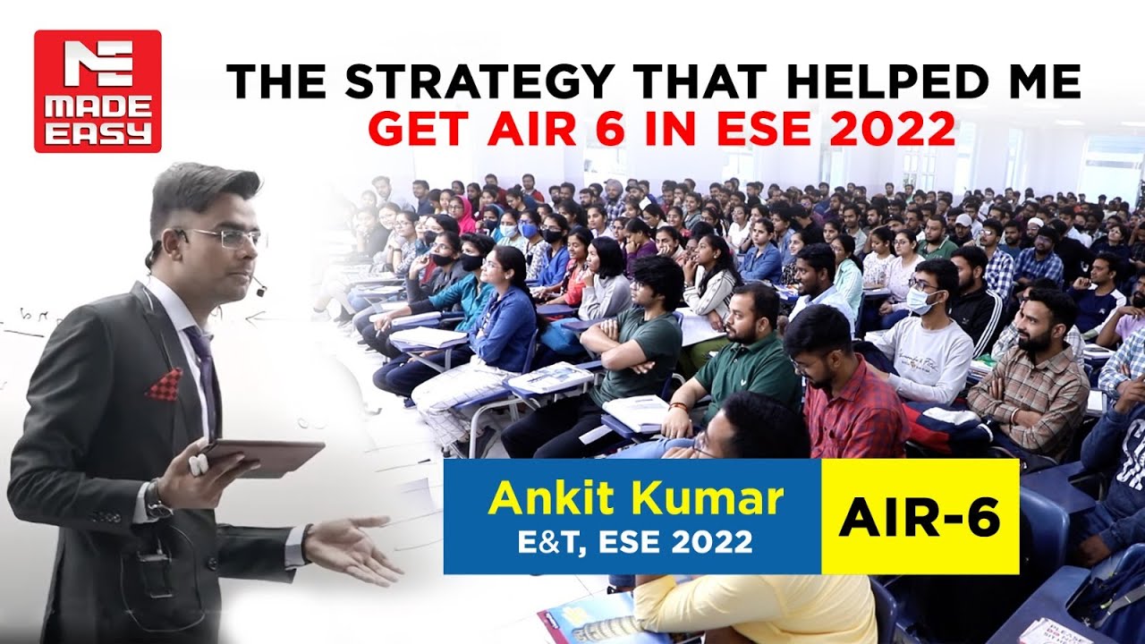 Topper's success strategy | Guidance Session | By Ankit Kumar | ESE-AIR-6 | E&T | MADE EASY Student