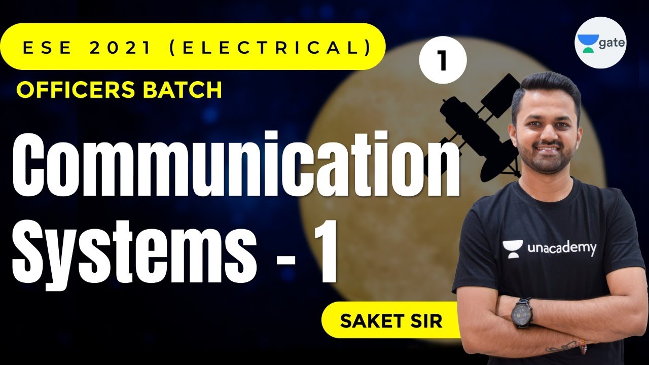 Communication Systems - 1 | L:1 | ESE 2021 (Electrical) Officers Batch | Saket Verma