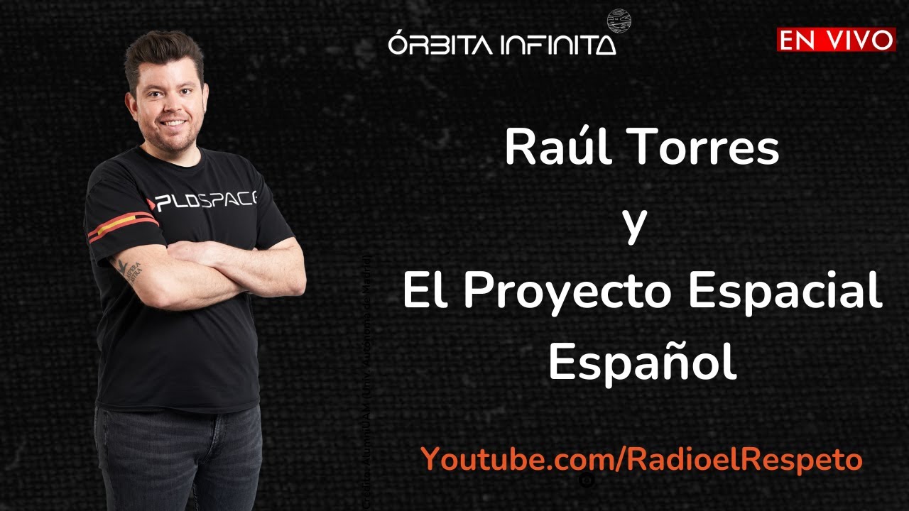 Raúl Torres y el Proyecto Espacial Español