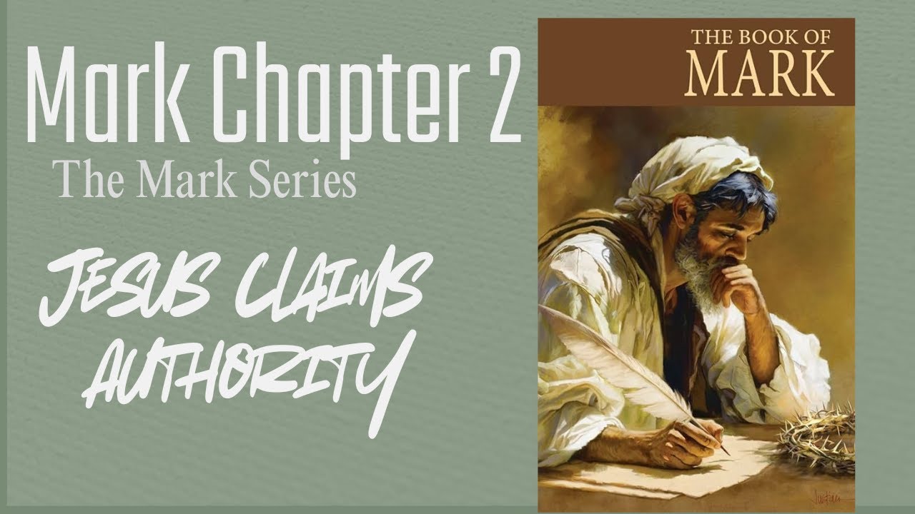 Mark Chapter 2 | The Mark Series