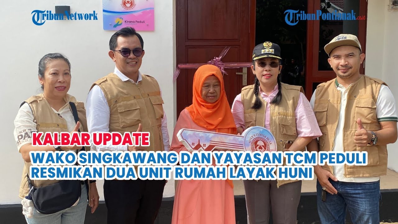 WALI KOTA SINGKAWANG RESMIKAN DUA RUMAH LAYAK HUNI UNTUK WARGA YANG MEMBUTUHKAN