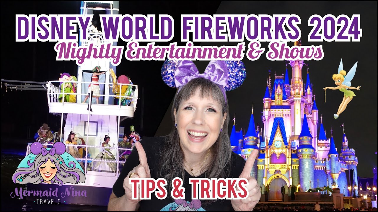 Disney World Tips 2024 - Fireworks