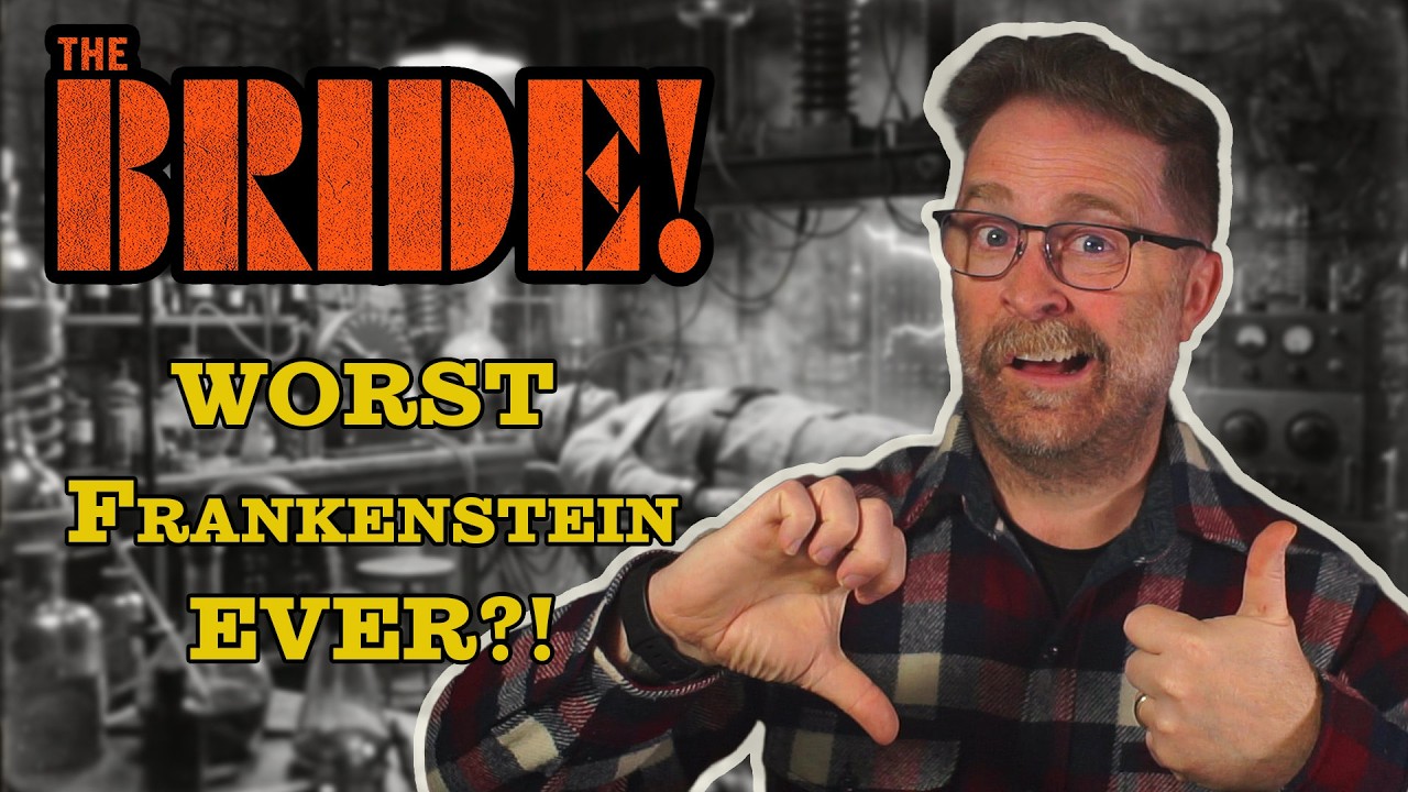 The Bride! The WORST Frankenstein Movie Ever | Spoiler Heavy Breakdown