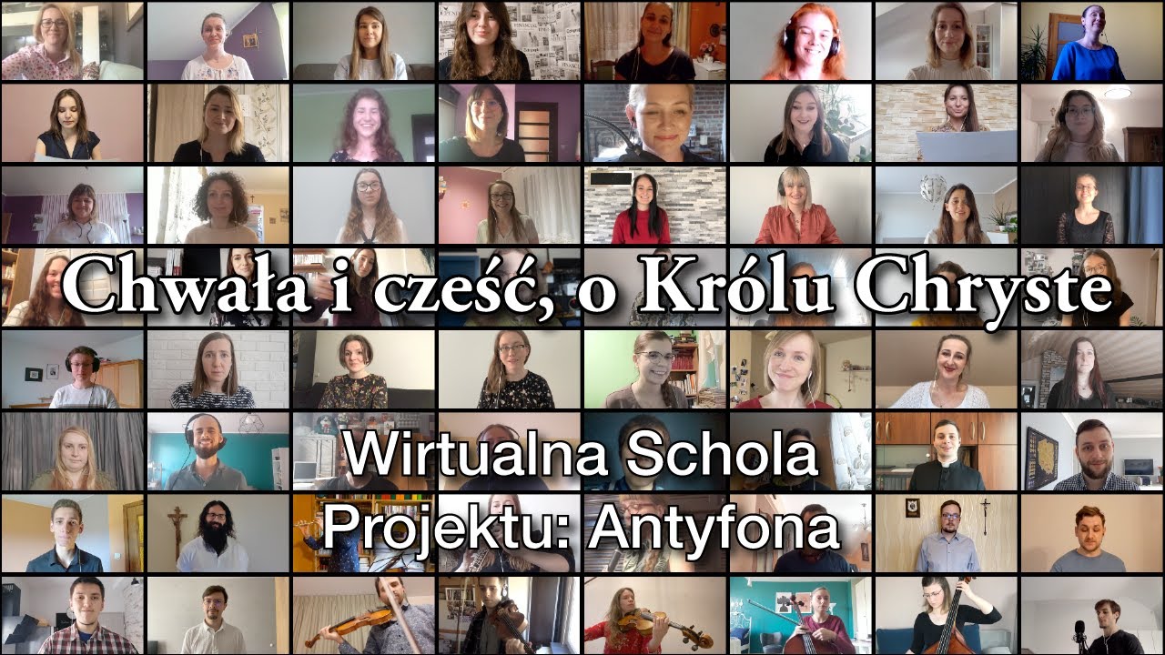 Chwała i cześć, o Królu Chryste - Wirtualna Schola Projektu: Antyfona