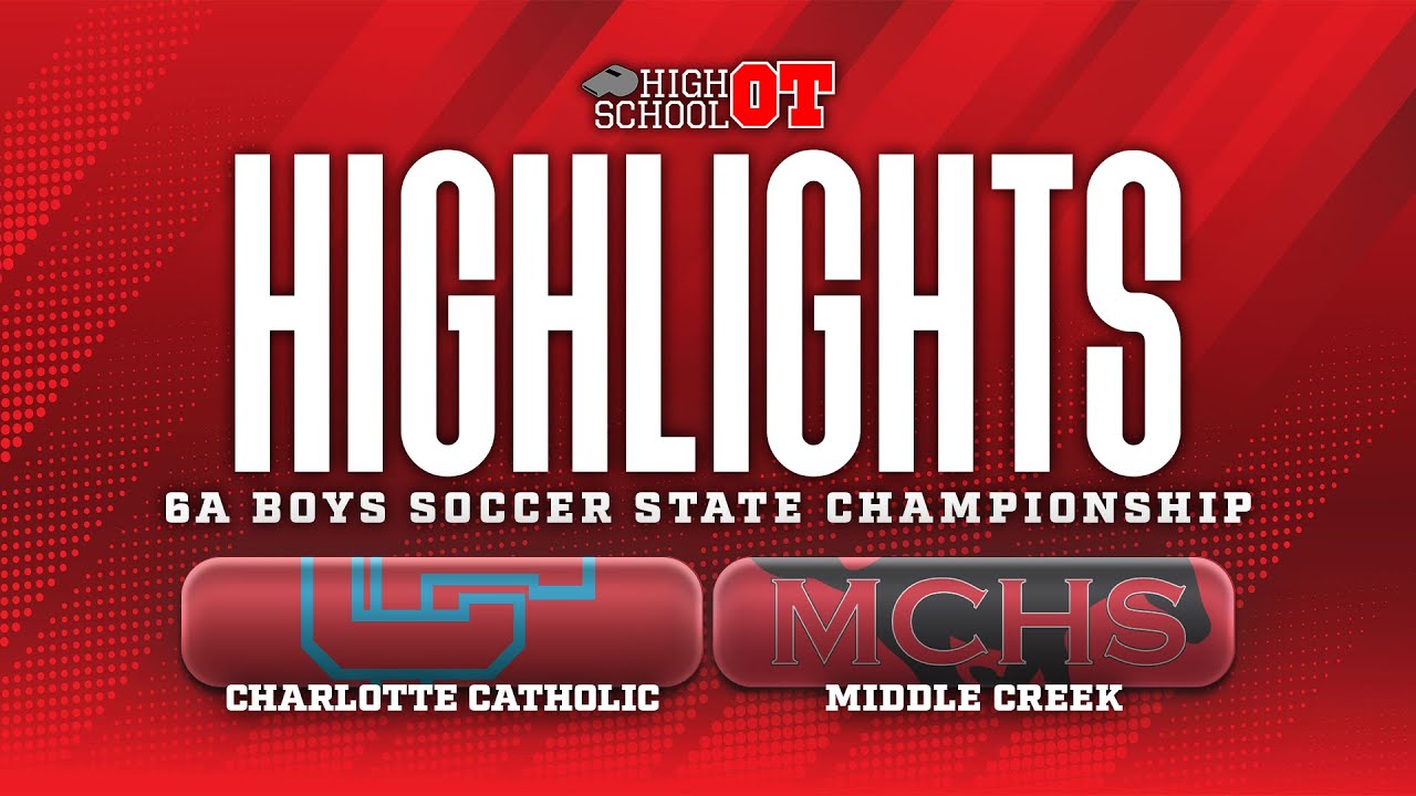 Game Highlights: Charlotte Catholic vs. Middle Creek - 6A soccer championship (Nov. 22, 2025)