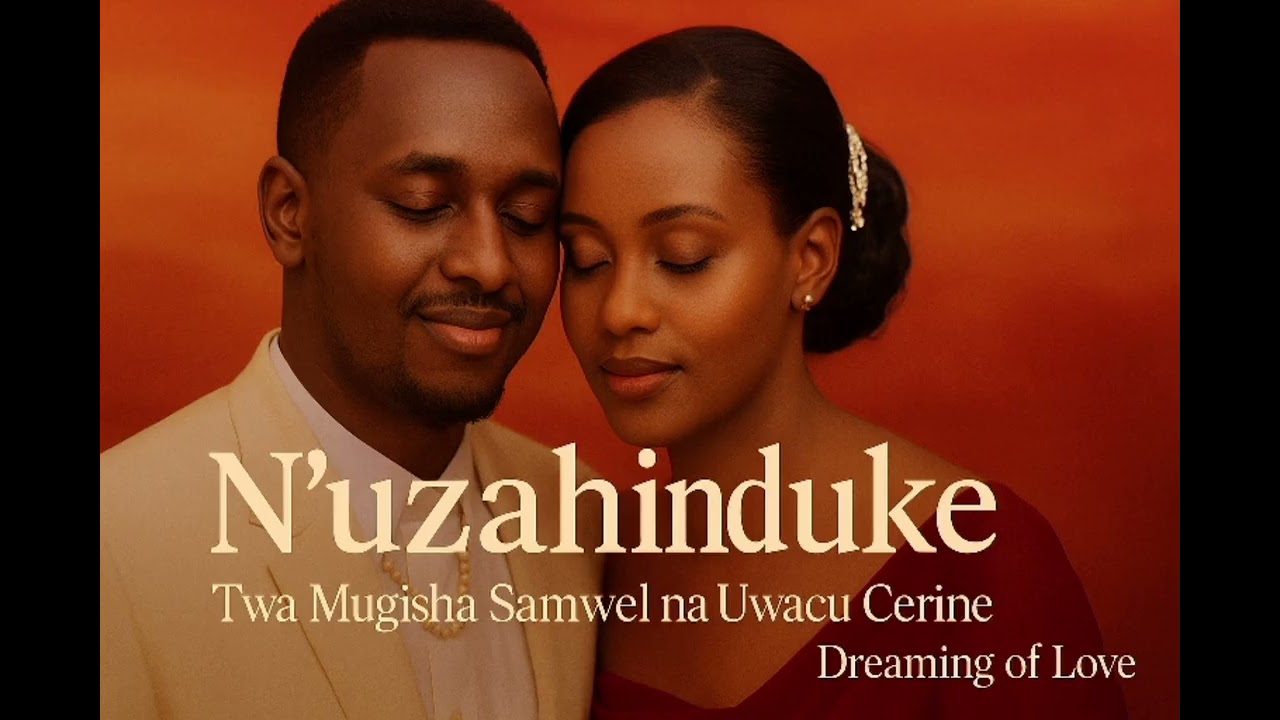 N’uzahinduke – Sinzareka Kugukunda | Indirimbo y’Ubutumwa Bukomeye ku Rukundo Rudasaza 💔❤️