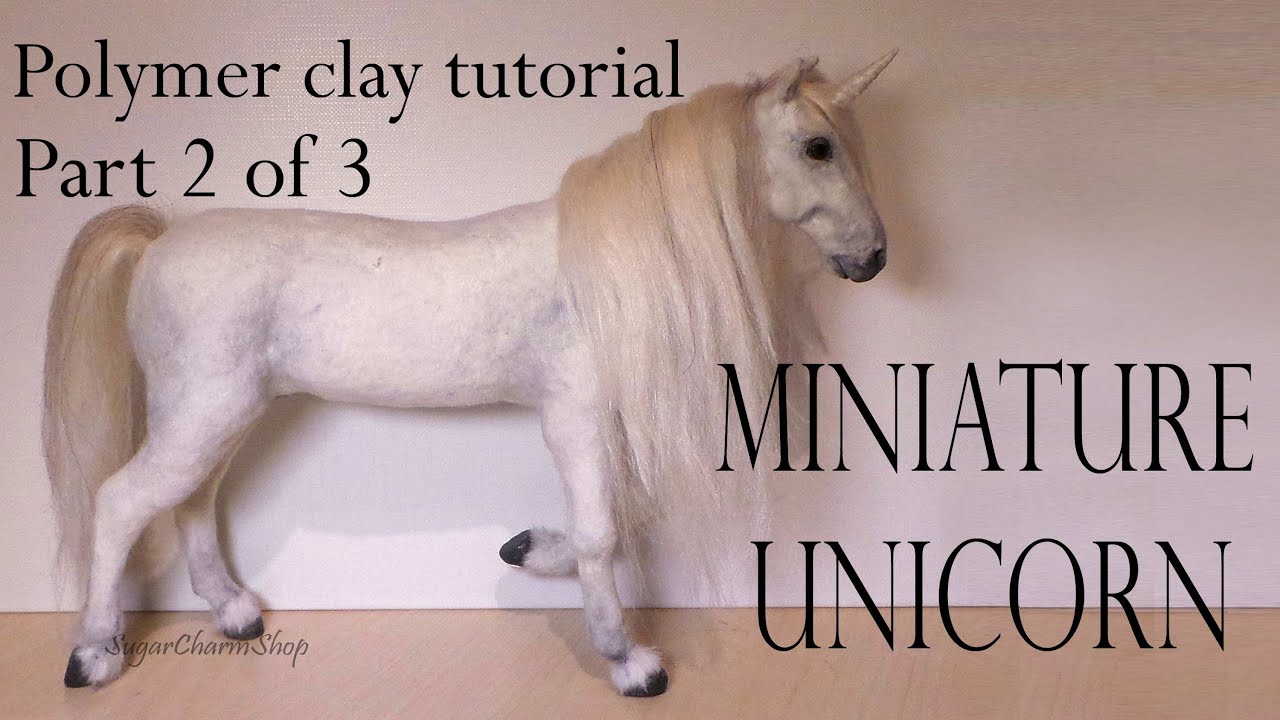 Polymer Clay Horse / Unicorn Tutorial Pt. 2 - (Body)