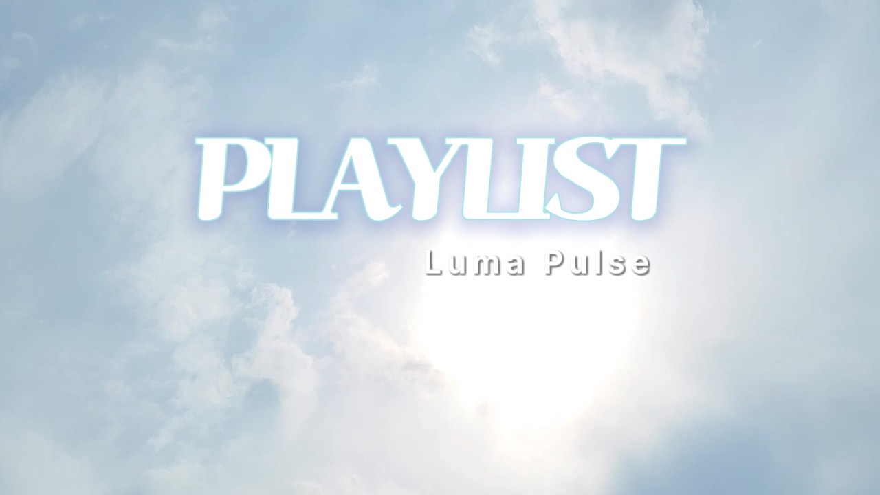 ⏸️ Playlist │ Luma Pulse ▶️ ⚠️ Не нажимайте, если планируете слушать недолго ☁️💗