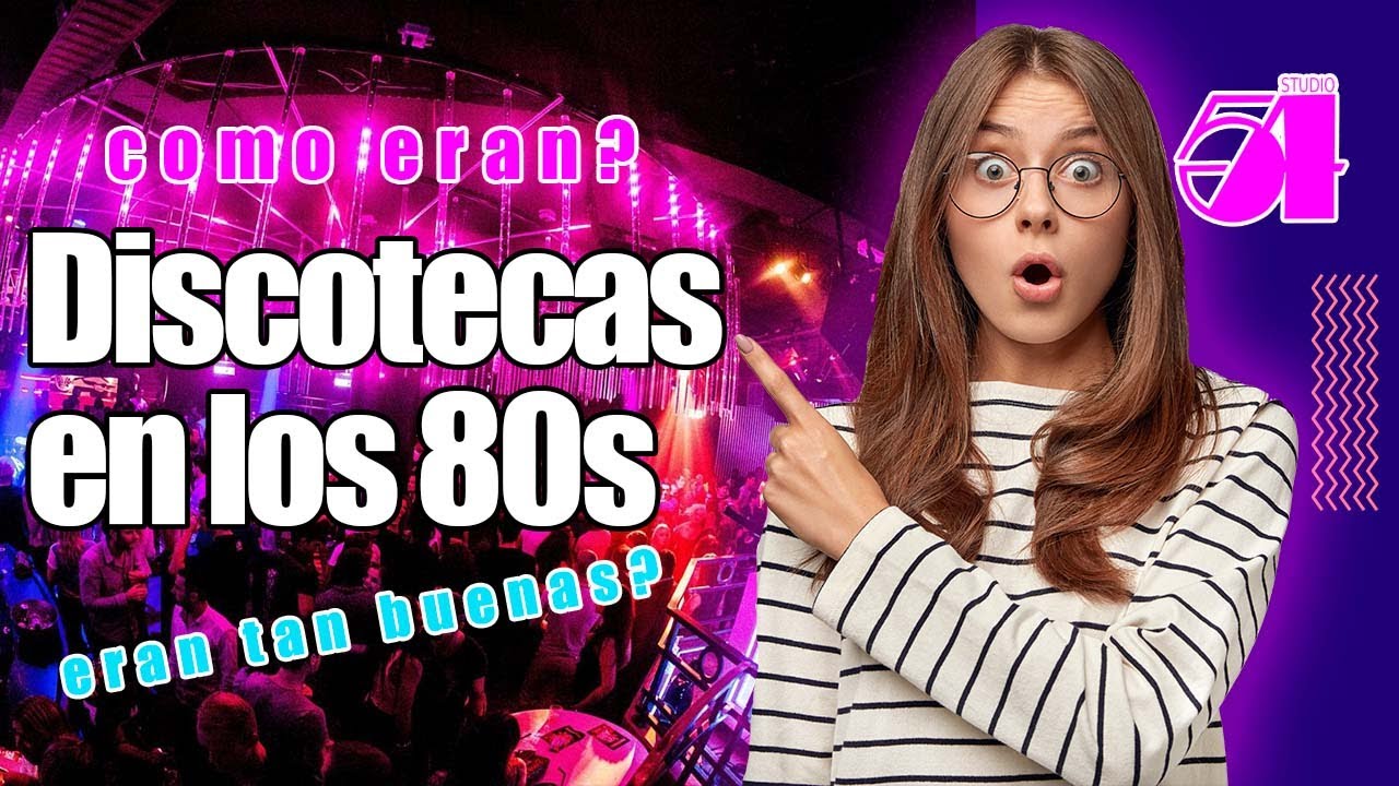 Como eran las discotecas en los 80