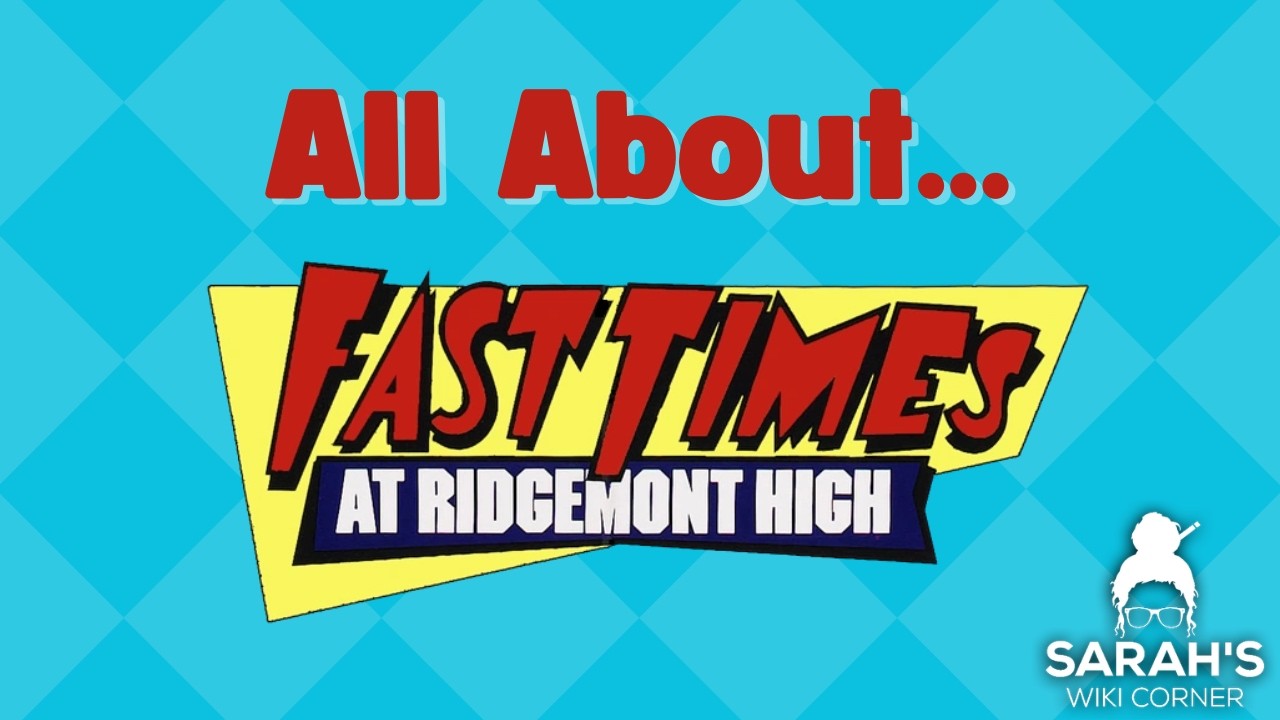 Sarah's Wiki Corner Podcast | 2/26/26 - Fast Times at Ridgemont High
