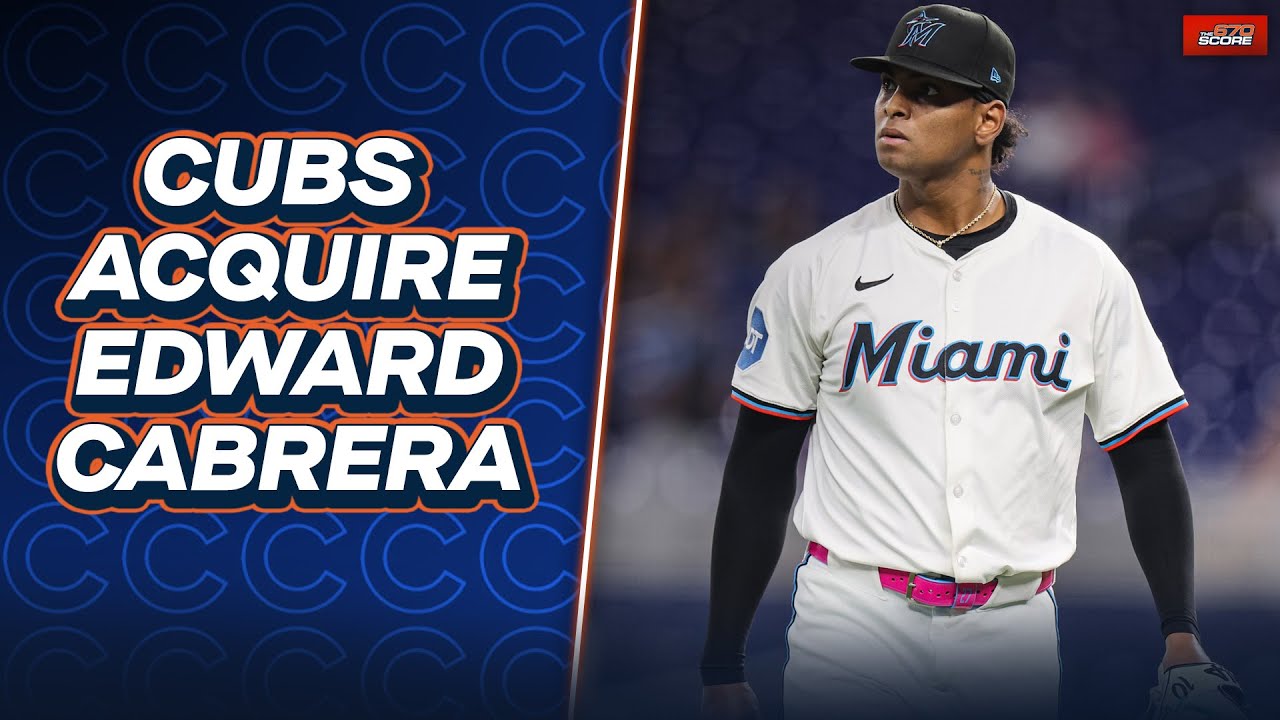 Cubs close to acquiring right-hander Edward Cabrera in a trade with Marlins | Rahimi, Harris & Grote