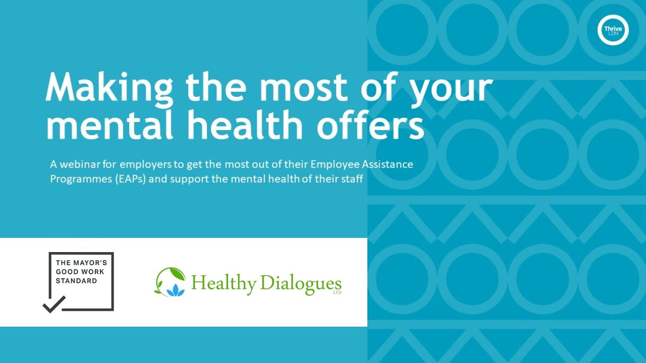 Maximising your mental health offers   encouraging Employee Assistance Programmes EAPs