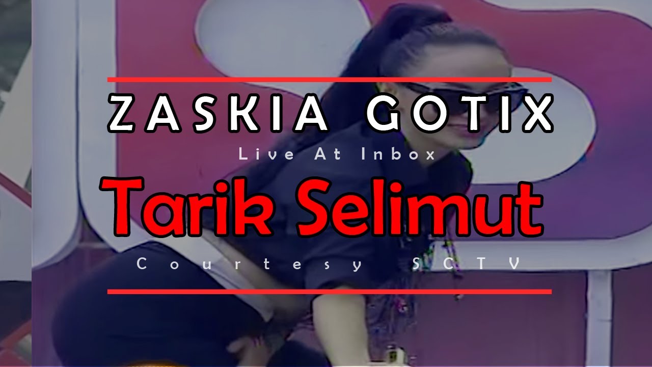 ZASKIA GOTIX [Tarik Selimut] Live At Inbox (30-03-2015) Courtesy SCTV