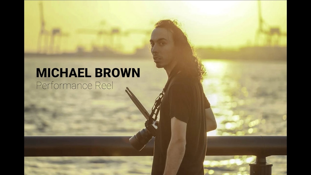Michael Brown Performance Reel