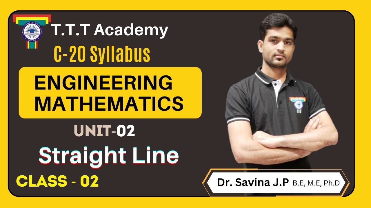 Mathematics | Straight Line | Class 02 | Diploma C-20 Syllabus | T T T Academy | Dr. Savin J P