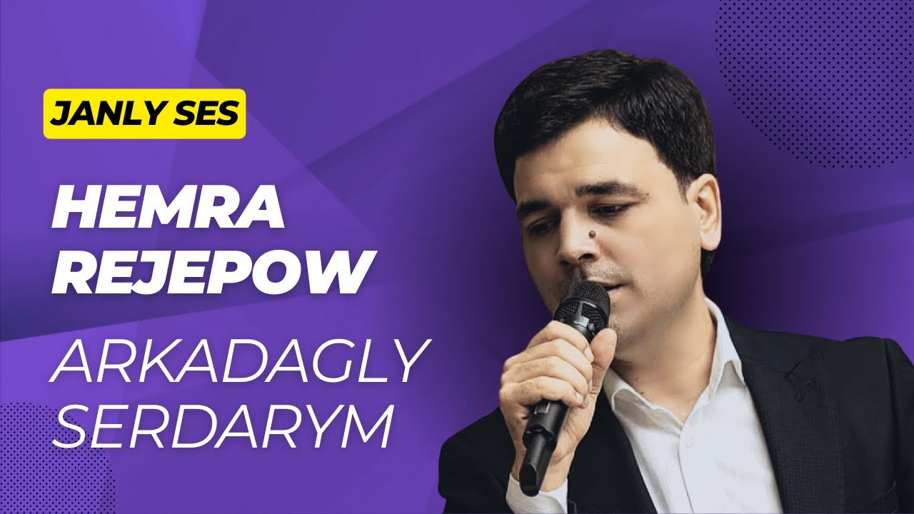 Hemra Rejepow - Arkadagly Serdarym  // 2023 Official Music
