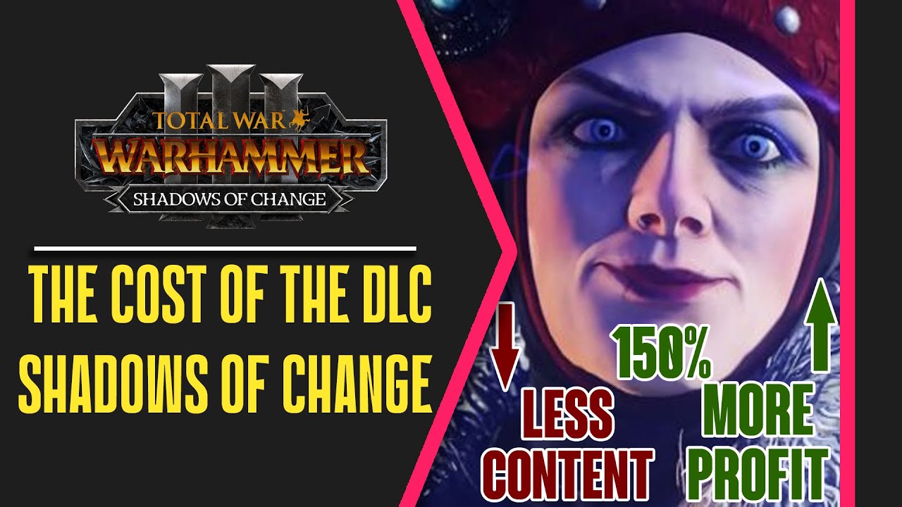 The Cost of The DLC | Shadows of Change | Total War Warhammer 3