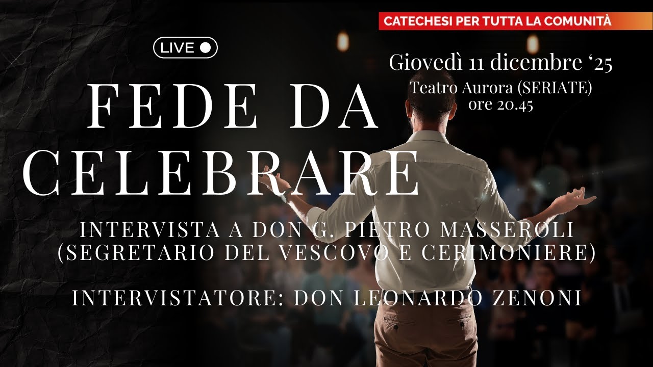Fede da celebrare – Liturgia, stupore e “perché serve il cerimoniere?” | Don G. Pietro Masseroli