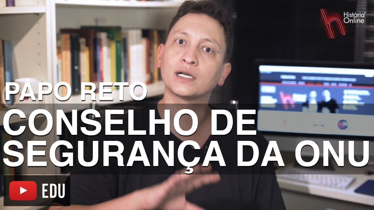 PAPO RETO: CONSELHO DE SEGURANÇA DA ONU