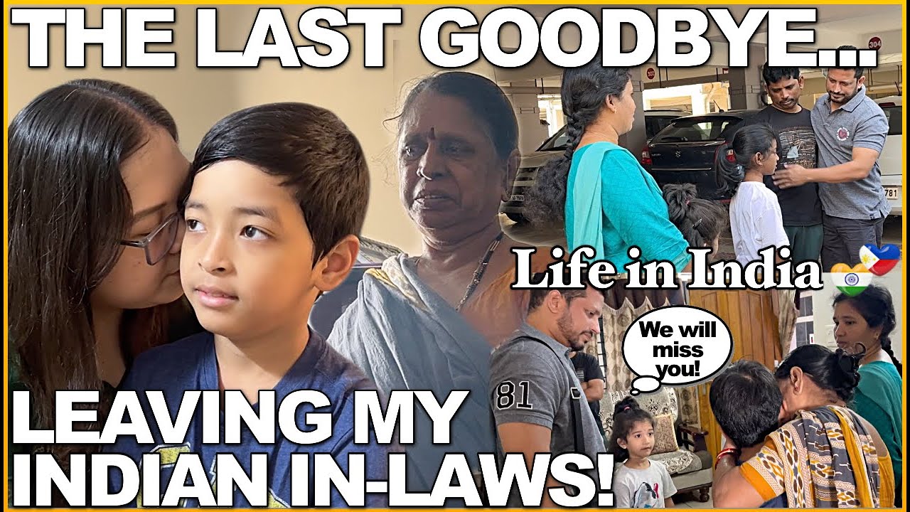 LIFE in INDIA: THE LAST GOODBYE! LEAVING MY INDIAN-IN-LAWS!