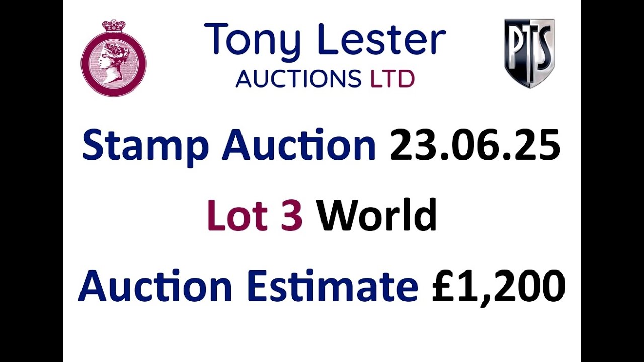 STAMP AUCTION 23rd / 24th June Lot 3 Estimate £1,200