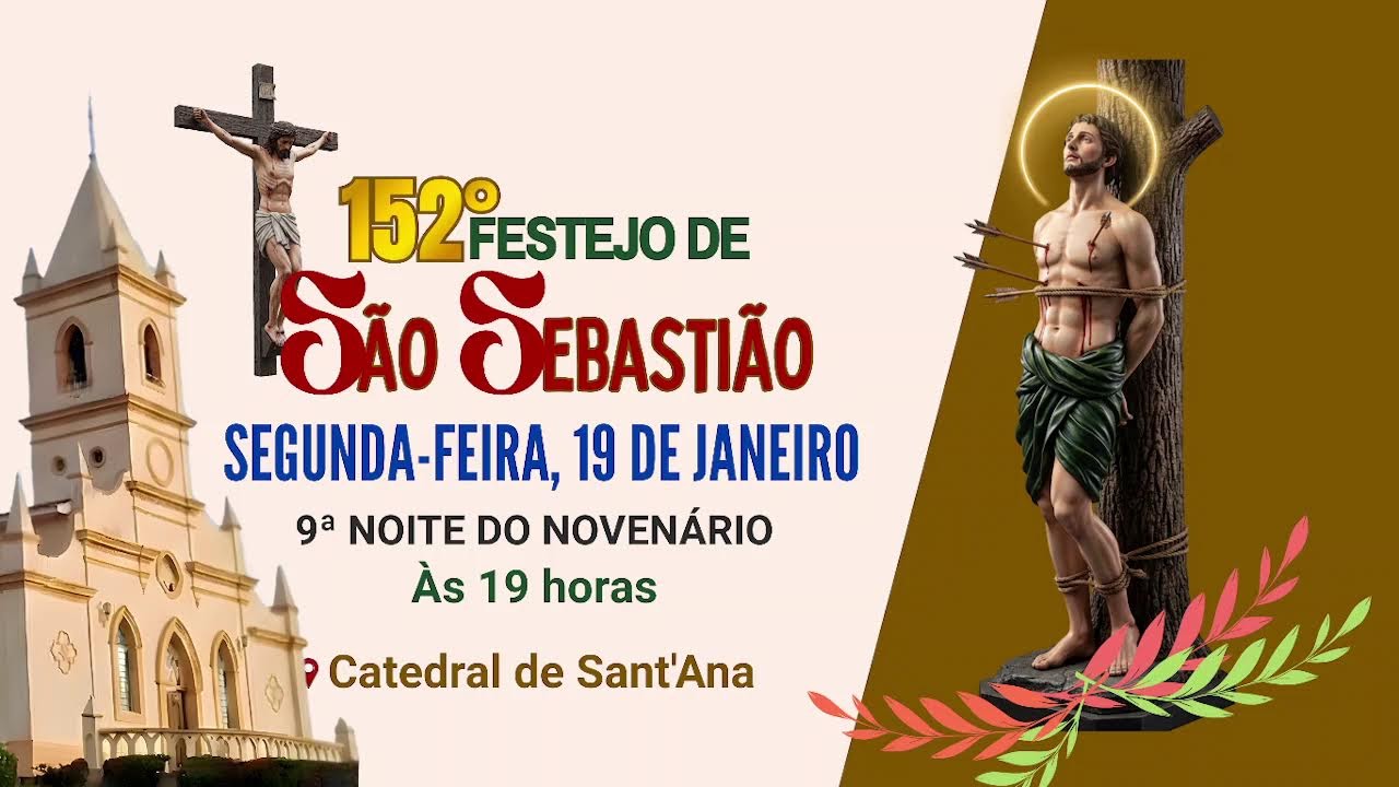 152º FESTEJO DE SÃO SEBASTIÃO - São Sebastião, no martírio, discipulado e configuração a Cristo