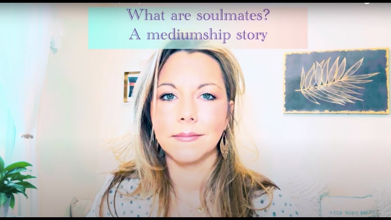 What Are Soulmates? A Mediumship Story