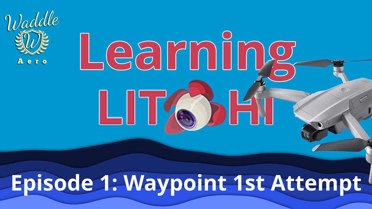 Изучаем Litchi: Эпизод 1 — Первая попытка миссии DJI Drone Waypoint