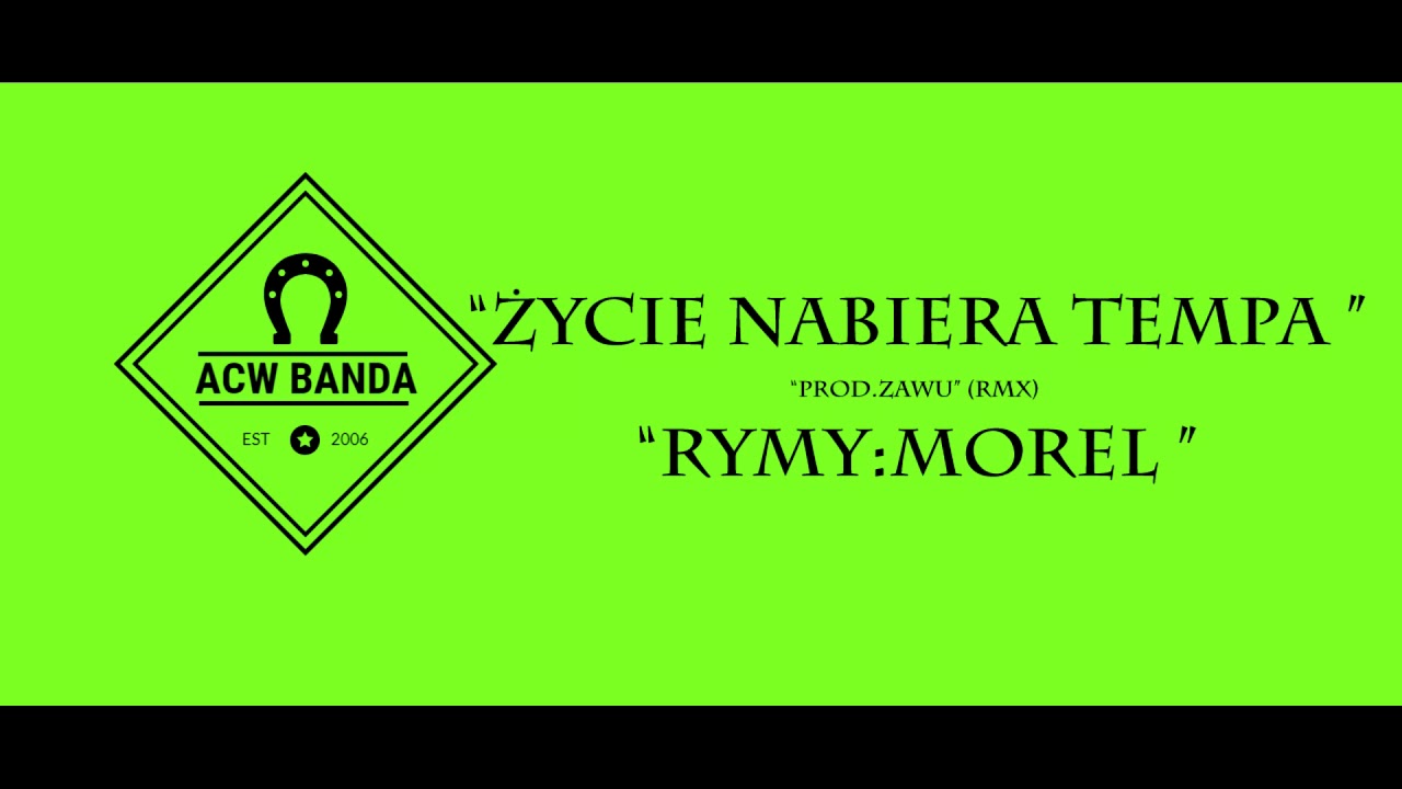 ACW BANDA-Życie nabiera tempa  prod.ZΔWU ® (audio)