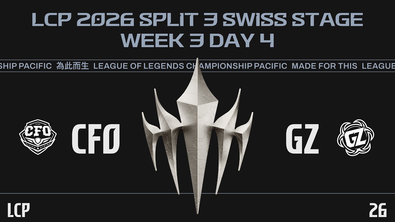 [EN] CFO vs GZ | LCP 2026 Split 3 Swiss Stage Week 3 Day 4