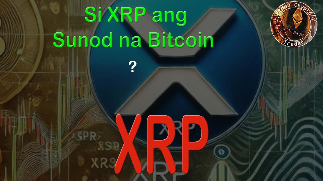 Si XRP ang Sunod na Bitcoin?