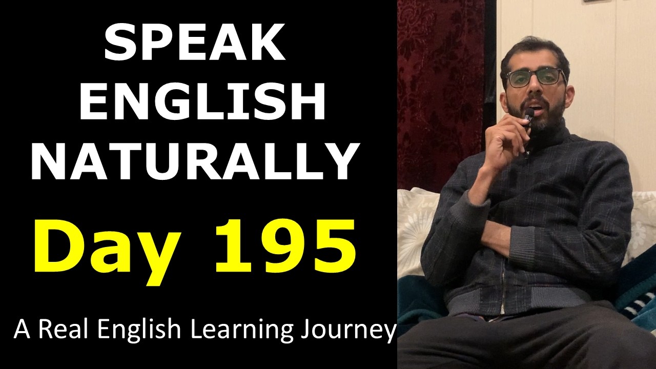 English Day 195 | A Real English Learning Journey | Speak English Naturally & Confidently