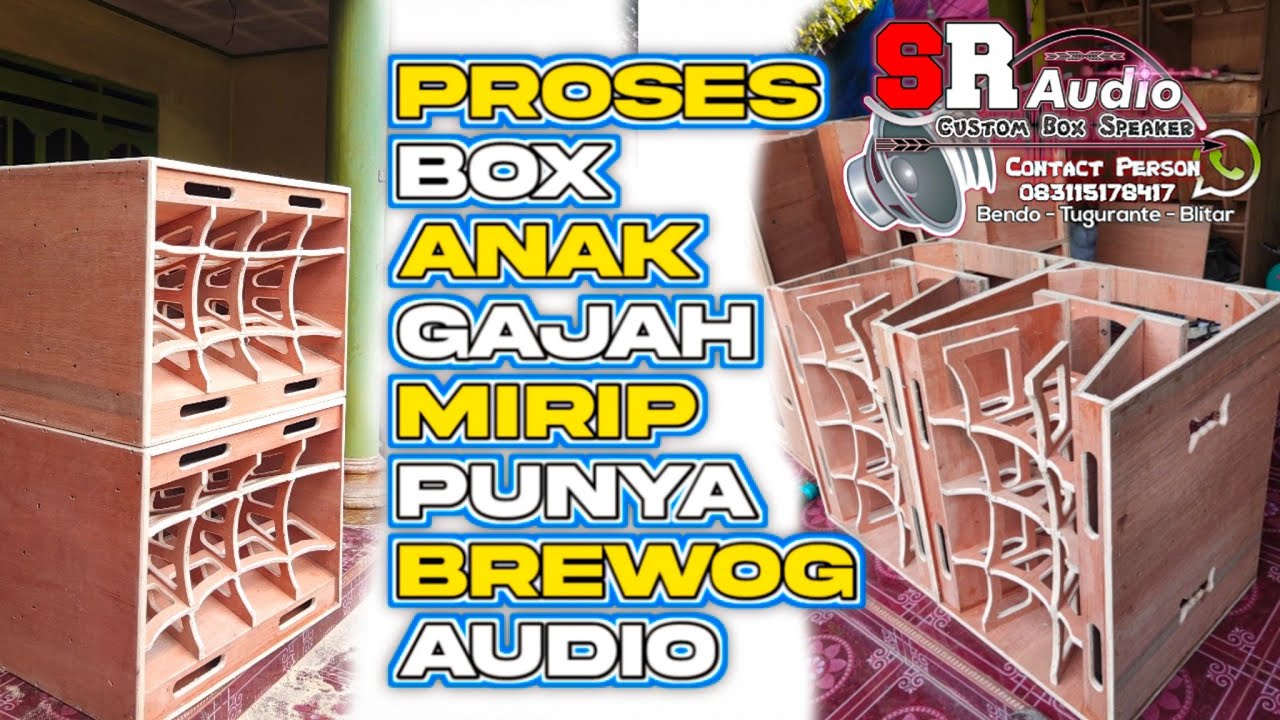 Proses pembuatan Box Anak Gajah Mirip Punya Brewog Audio | Box Low Mantap | Box  Anak Gajah 215