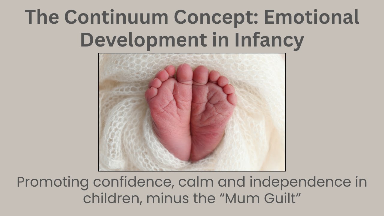 E12: The Continuum Concept: Emotional Development in Infancy