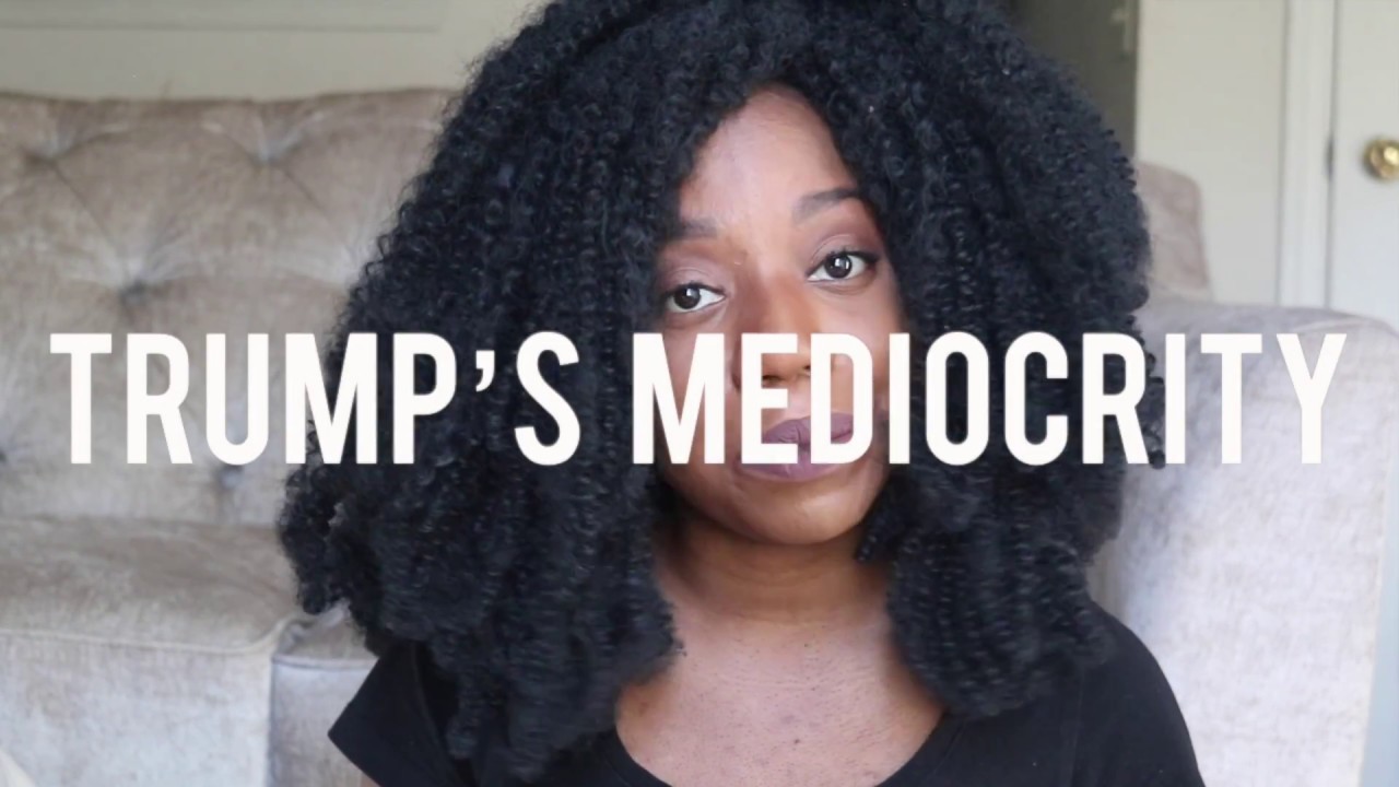 Donald Trump is a Mediocre White Man