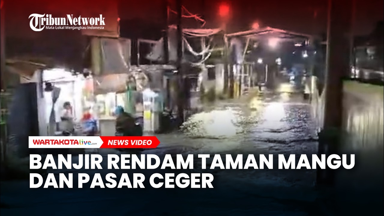 Banjir Rendam Taman Mangu dan Pasar Ceger, Aktivitas Warga saat Sahur Terganggu