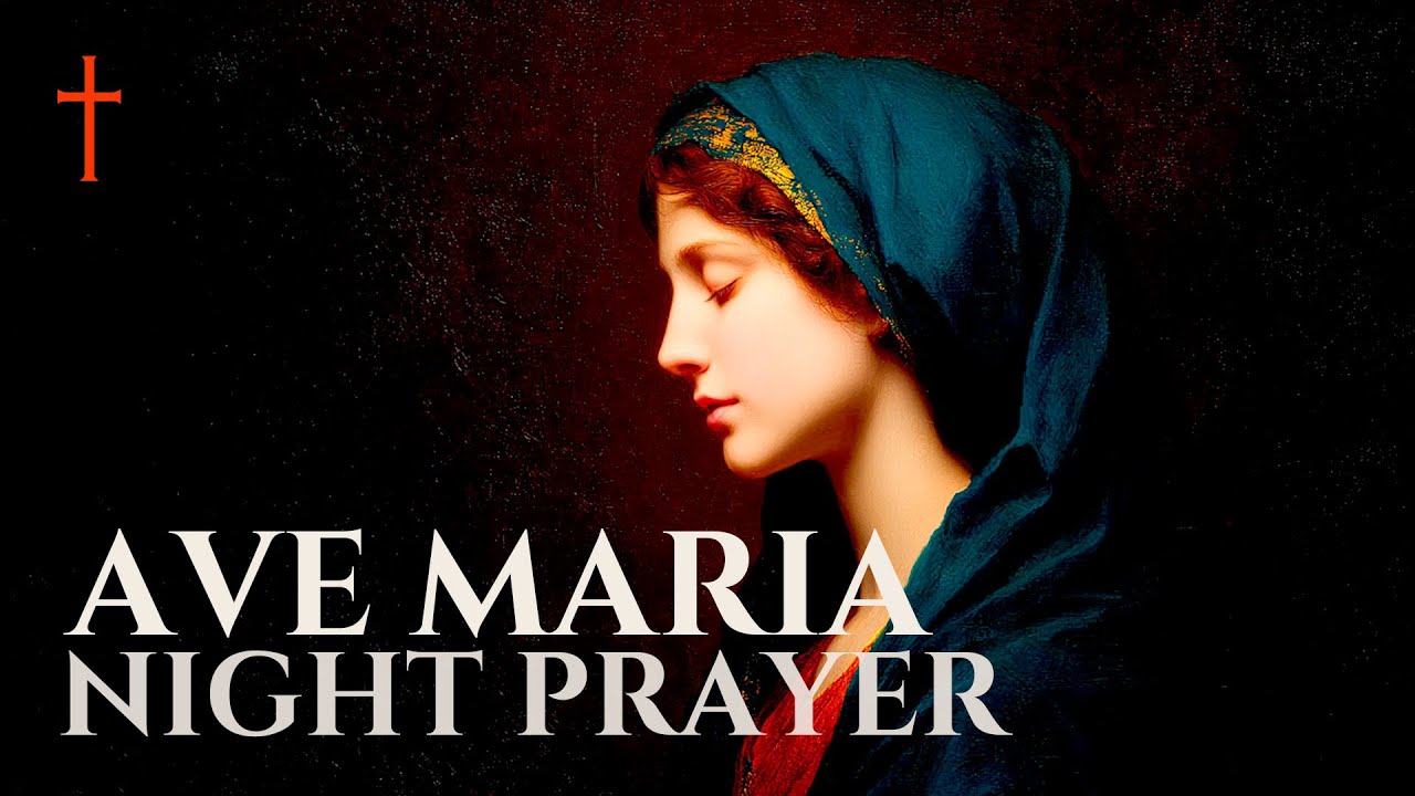 Ave Maria – Night Prayer for Deep Sleep & Anxiety Relief | Gregorian Chant