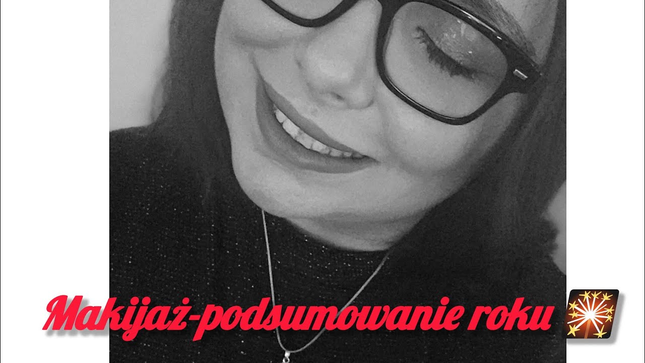 MAKIJAZ/PODSUMOWANIE ROKU 2025🎇🎆
