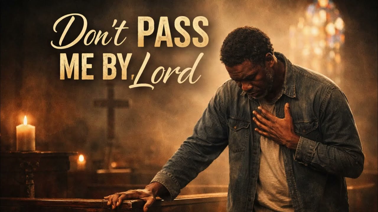 Don’t Pass Me By, Lord