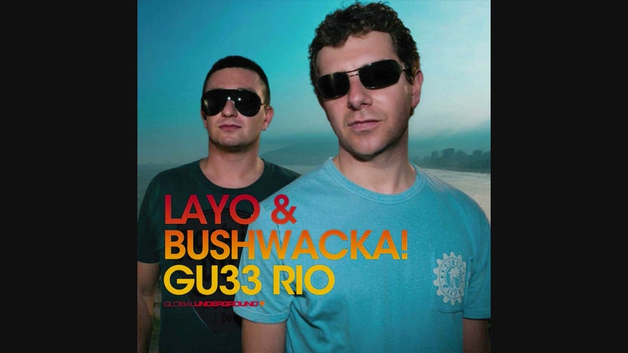 Layo & Bushwacka!: Rio GU33 - CD1