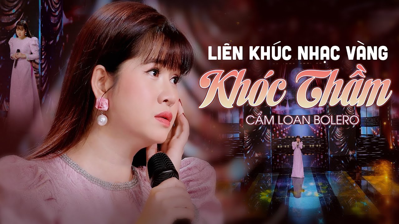Tuyệt Phẩm KHÓC THẦM Cẩm Loan Bolero 2026 - Lk Nhạc Vàng Bolero Ngọt Ngào Chọn Lọc Cực Kỳ Êm Tai