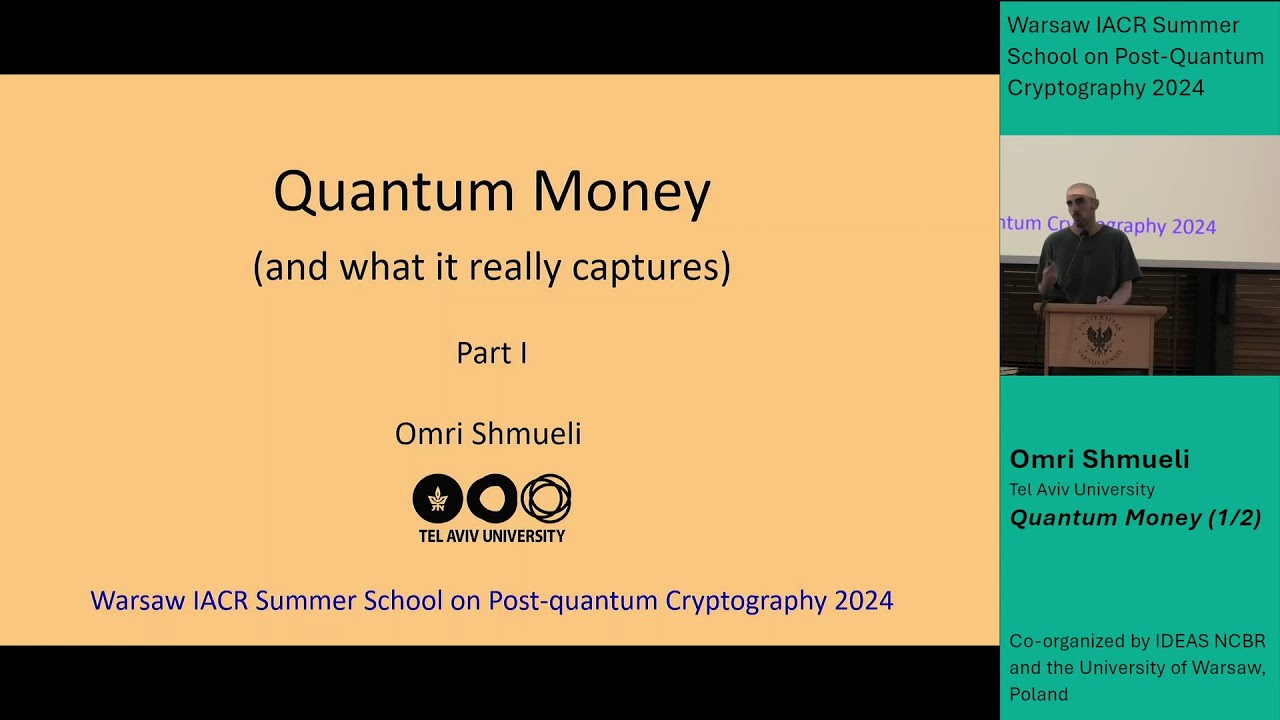 Omri Shmueli: Quantum money (1/2)