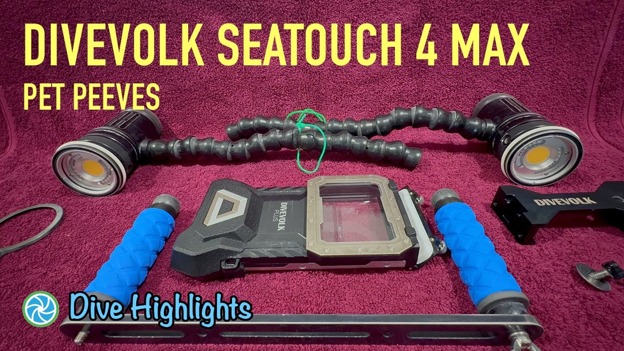 Divevolk Seatouch 4 Max Pet Peeves