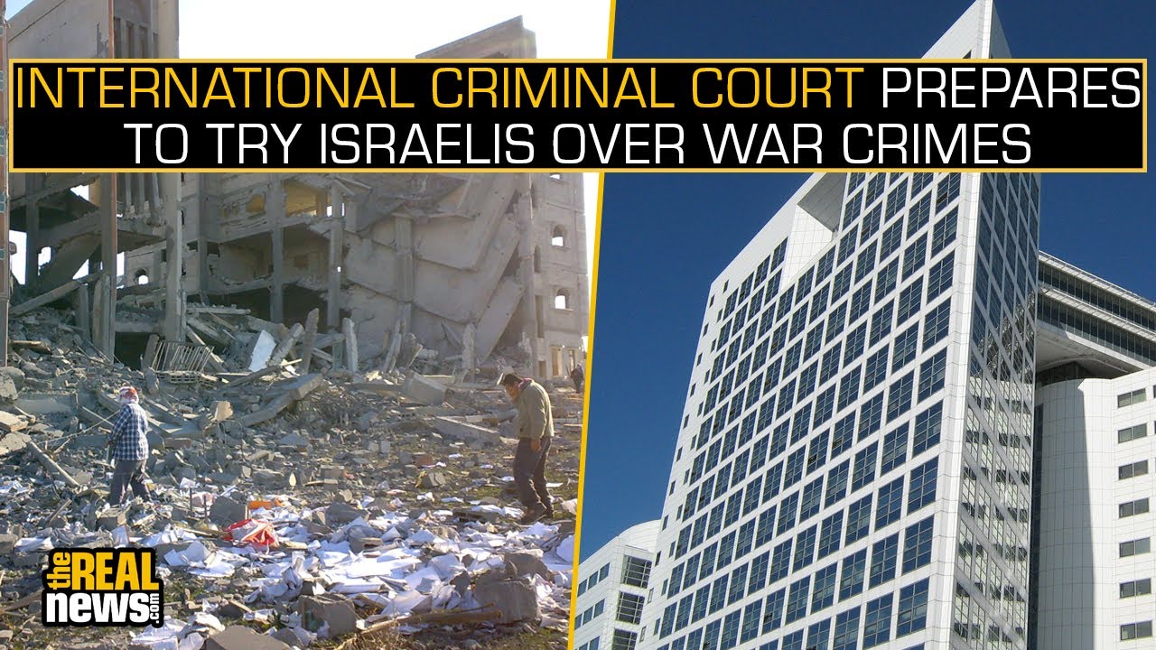 International Criminal Court Prepares to Try Israelis over War Crimes