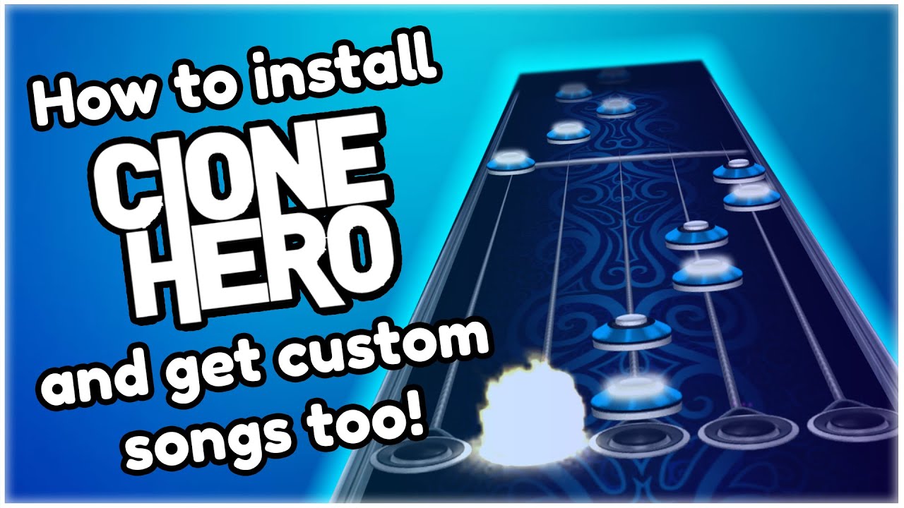 How to Install Clone Hero + Import Songs (v23+)