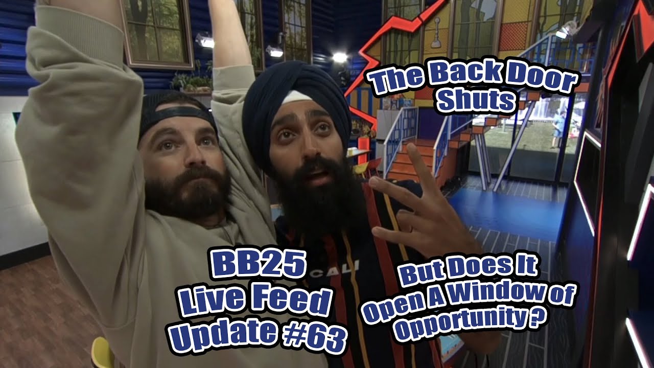 BB25 Live Feed Update #63 October 3rd - The Backdoor Shuts But Does It Open A Window of Opportunity?