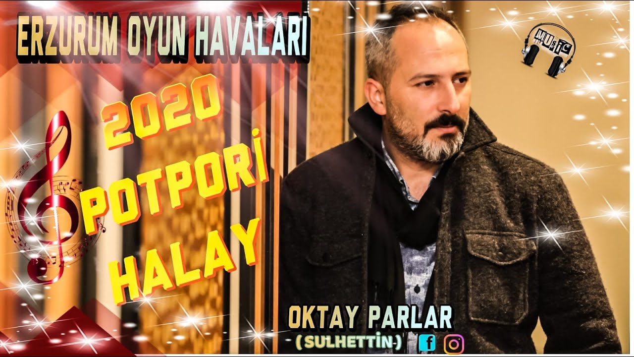 2020 Erzurum Oyun Havaları Halay Potpori - Oktay Parlar ( Sulhettin )